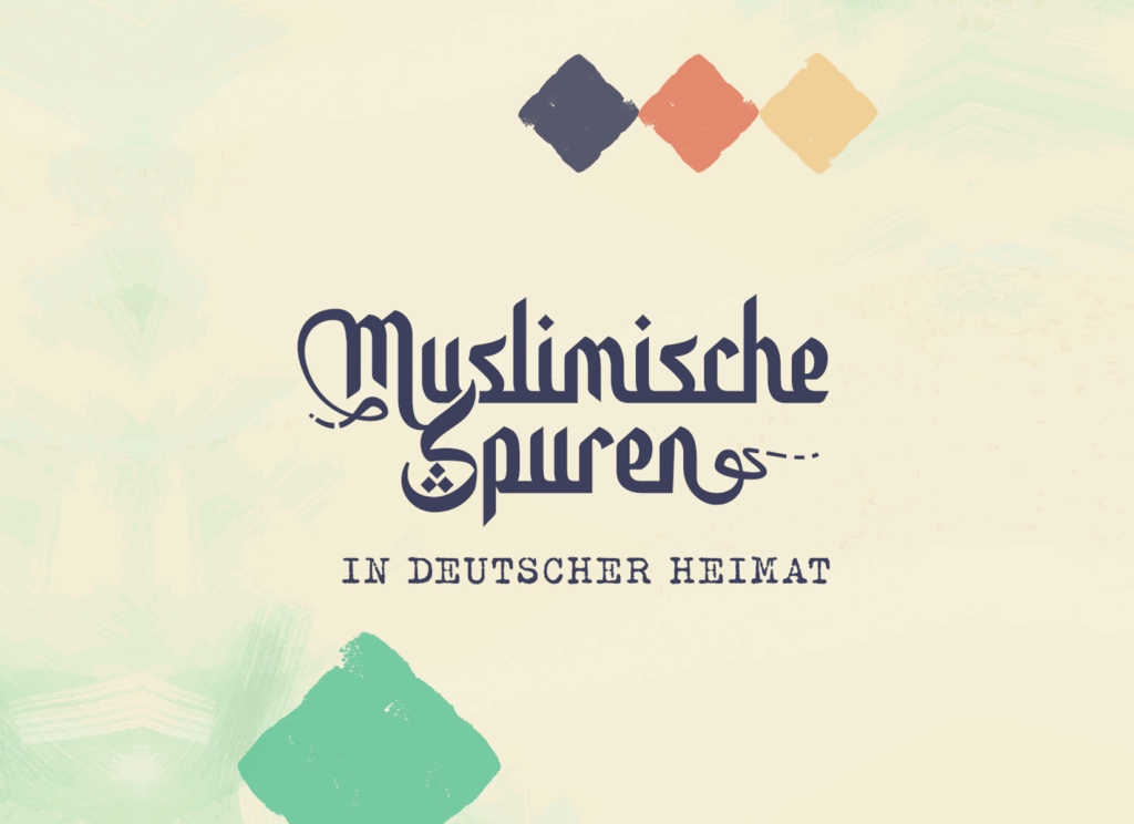 Muslimische Spuren in deutscher Heimat