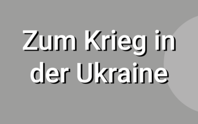 Zum Krieg in der Ukraine