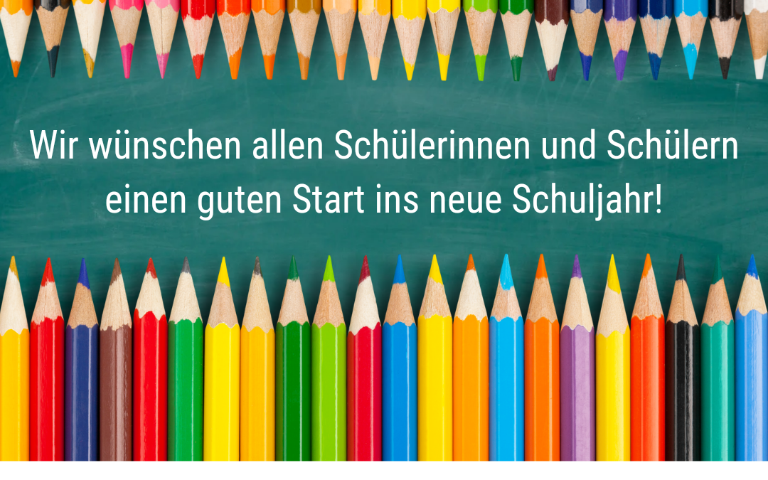 Wir wünschen einen guten Start ins neue Schuljahr!