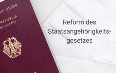 Reform des Staatsangehörigkeitsgesetzes