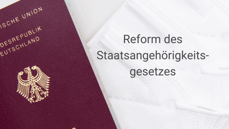 Reform des Staatsangehörigkeitsgesetzes