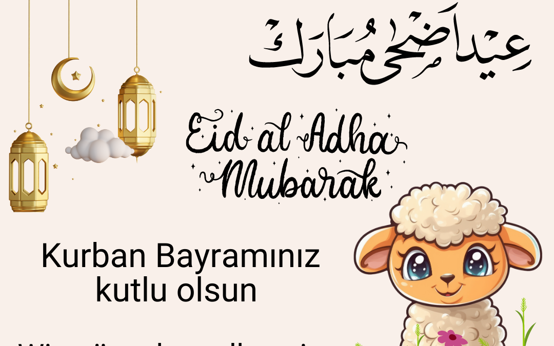 Wir wünschen allen ein gesegnetes Opferfest – Eid Mubarak