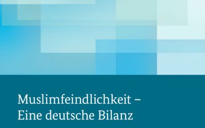 Muslimfeindlichkeit – Eine deutsche Bilanz: Abschlussbericht des Unabhängigen Expertenkreises Muslimfeindlichkeit 2023