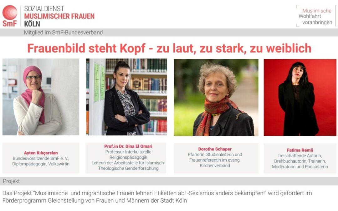 Frauenbild steht Kopf – zu laut, zu stark, zu weiblich