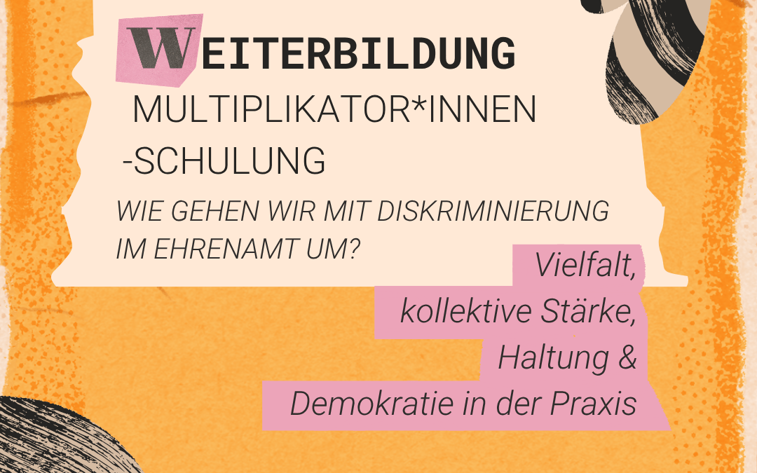 WEITERBILDUNG | Multiplikator*innen-Schulung – Wie mit Diskriminierung im Ehrenamt umgehen?