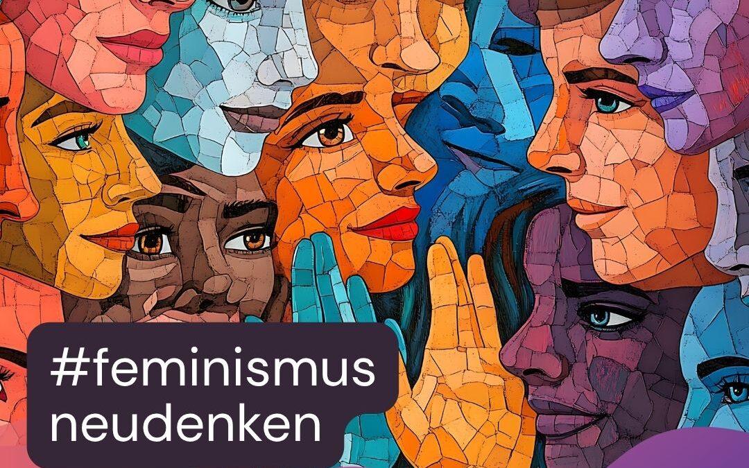 Projektstart  „Feminismus neu denken: Rassismuskritische Perspektiven“