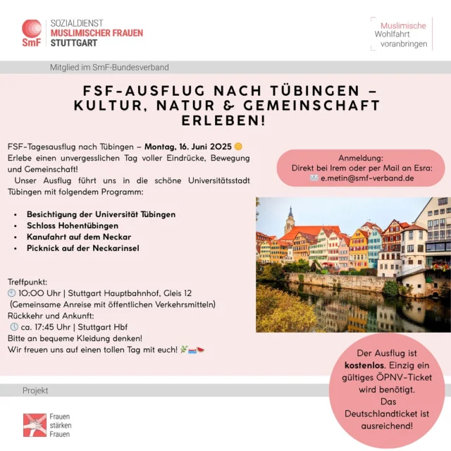 🌞 FSF-Tagesausflug nach Tübingen 🌿 – Ein Tag voller Kultur, Bewegung und Gemeinschaft!
Am Montag, 16. Juni 2025 erkunden wir gemeinsam die wunderschöne Universitätsstadt Tübingen – mit Besuch der Universität, Schloss Hohentübingen, einer Kanufahrt auf dem Neckar und einem gemütlichen Picknick auf der Neckarinsel 🛶🍓
Wir freuen uns auf einen unvergesslichen Tag mit euch!
Teilnehmen können junge Frauen im Alter von 15 bis 23 Jahren.
Das Projekt wird gefördert von @integrationsbeauftragte und wird bundesweit an insgesamt zehn Standorten des @smf_verband durchgeführt und umgesetzt. @frauenstaerkenfrauen 
#frauenstärkenfrauen #stuttgart #integration